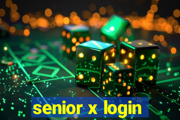 senior x login